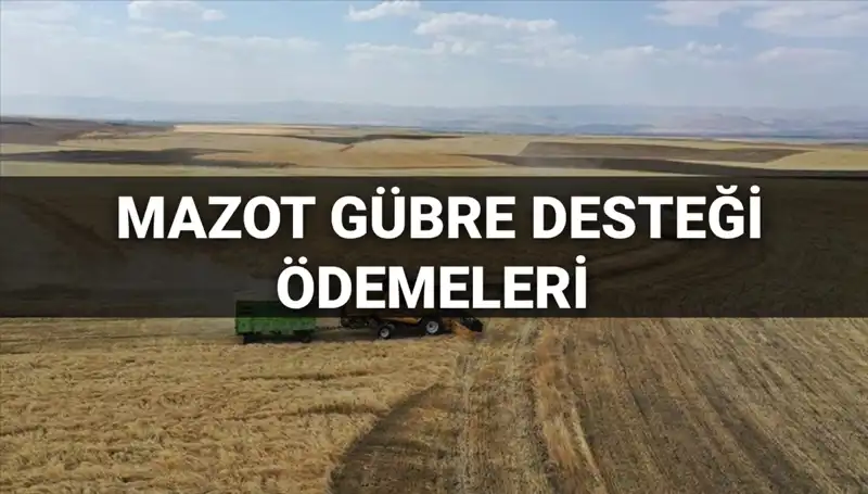 2025 Mart Ayı Mazot Gübre Desteği Ödemeleri Ne Zaman Yatacak?