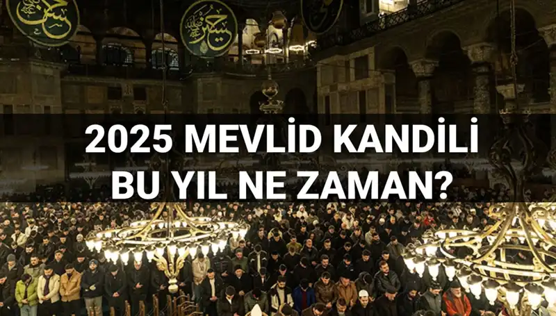 2025 Yılı İçin Mevlid Kandili Tarihleri ve Anlamı Açıklandı