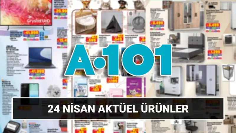 A101 Aktüel Kataloğu 24 Nisan: Yeni Ürünler Kapınızı Çalıyor!