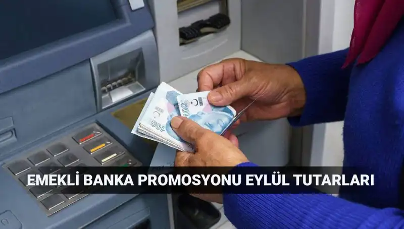 Eylül 2025 Emekli Banka Promosyonları: Hangi Bankalar En Yüksek Tutarı Sunuyor?