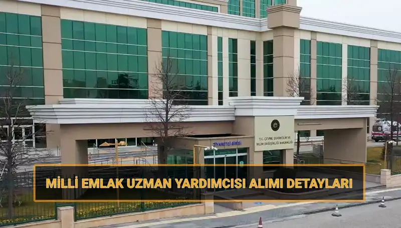2025 Yılı Milli Emlak Uzman Yardımcısı Alımı İçin Geri Sayım Başladı!
