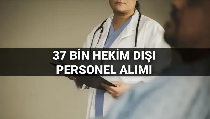 2025’te Sağlık Bakanlığı 37 Bin Hekim Dışı Personel Alımı Gerçekleşecek