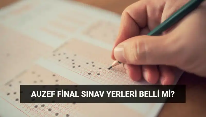 AUZEF Final Sınavı Giriş Belgesi Tarihleri Açıklandı: İşte Tüm Detaylar