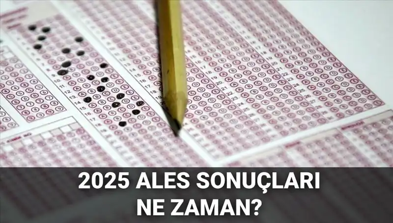 ALES Sonuçları Ne Zaman Açıklanacak? Detaylar Burada!