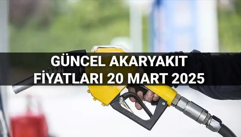 Akaryakıt Fiyatlarındaki Son Durum: 20 Mart 2025'te Zam Var mı?