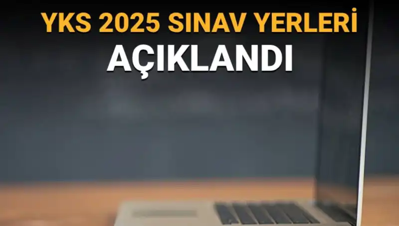 YKS 2025 Sınav Yerleri Açıklandı: Giriş Belgelerinizi Hızla Görüntüleyin!