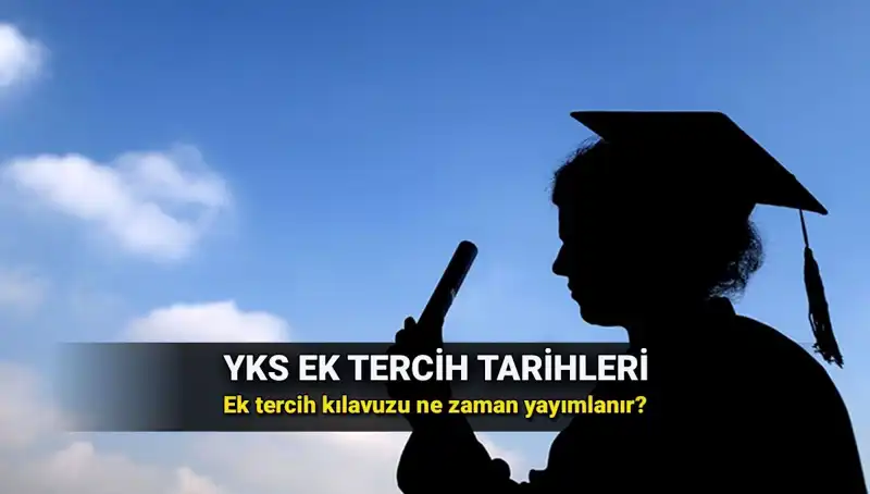 YKS Ek Tercih Tarihleri ve ÖSYM Kılavuzu: 2025’te Neler Olacak?