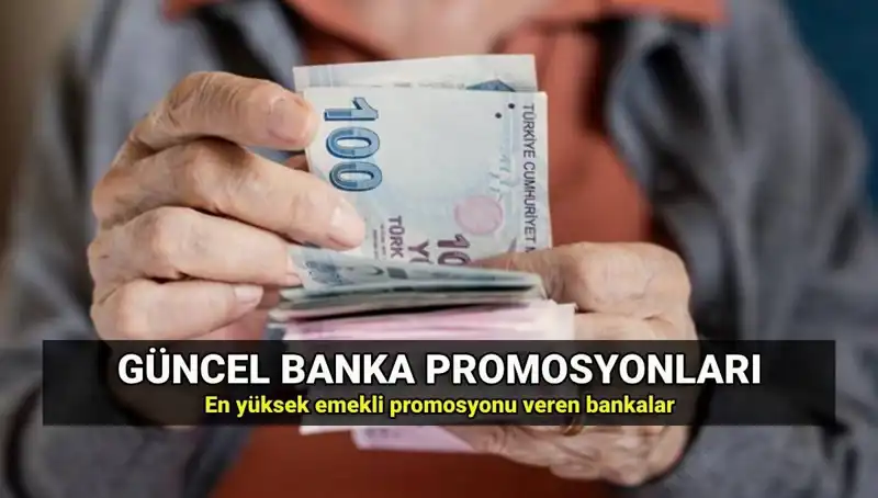 Emekliler İçin 2025 Banka Promosyonları: En Yüksek Tutarlar Nerede?