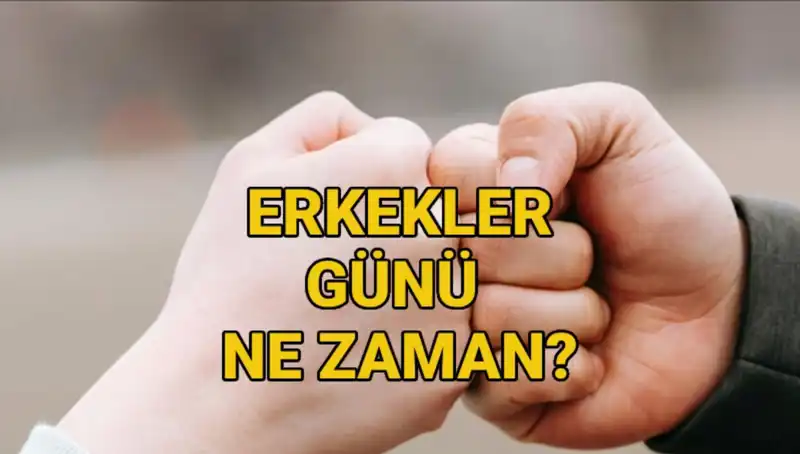 Erkekler Günü 2025'te Ne Zaman Kutlanacak? Tüm Detaylar Burada!