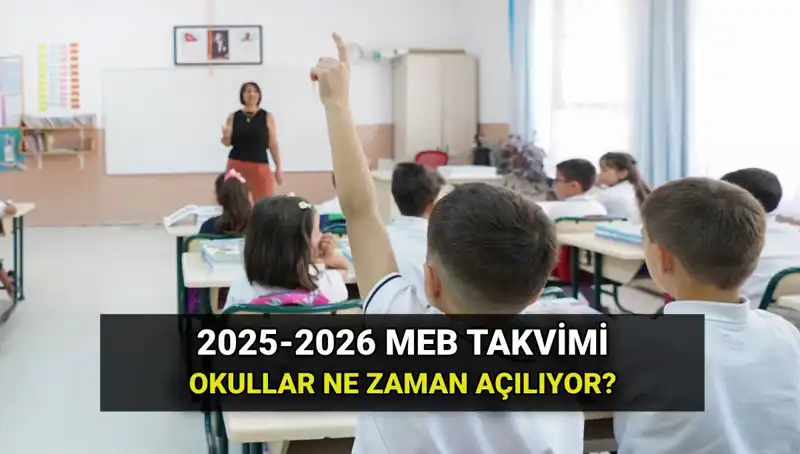 2025-2026 Eğitim Yılı Ne Zaman Başlayacak? İşte Tüm Tarihler!